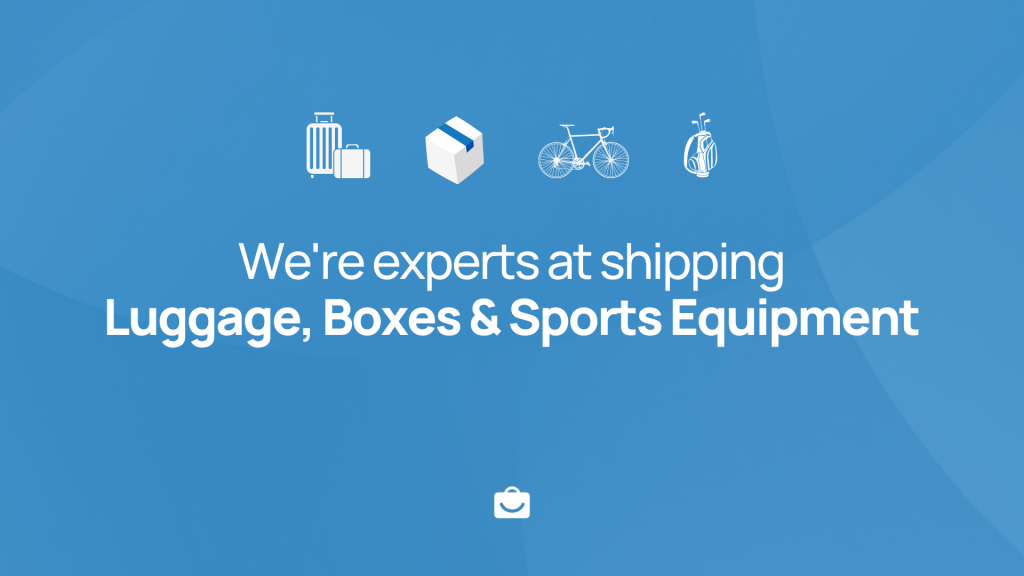Experts at shipping Luggage, Boxes & Sports Equipment