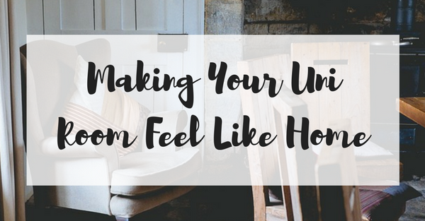 7 Easy Ways To Make Student Halls Feel Homely