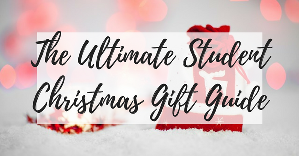 The Ultimate Student Christmas Gift Guide