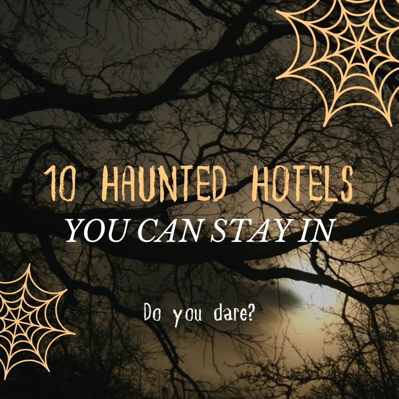 10 Haunted Hotels You Can Stay In